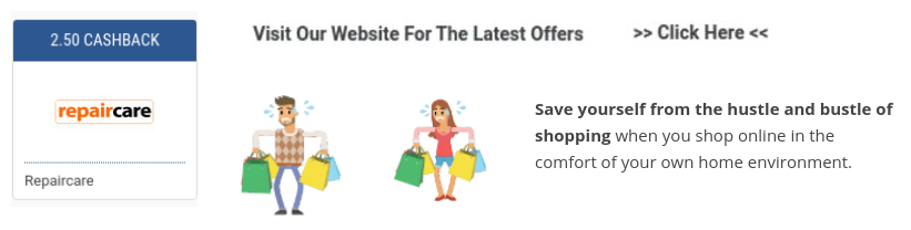 get repaircare cashback and sales promotions when you shop online